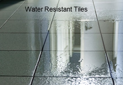 Water Resistant Tiles , How to select tiles